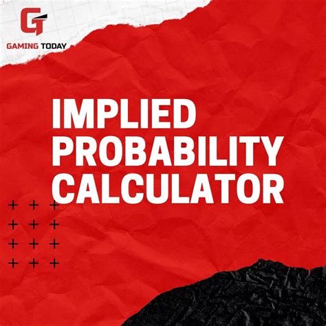 implied odds calculator|Implied Probability Calculator at Gaming Today.